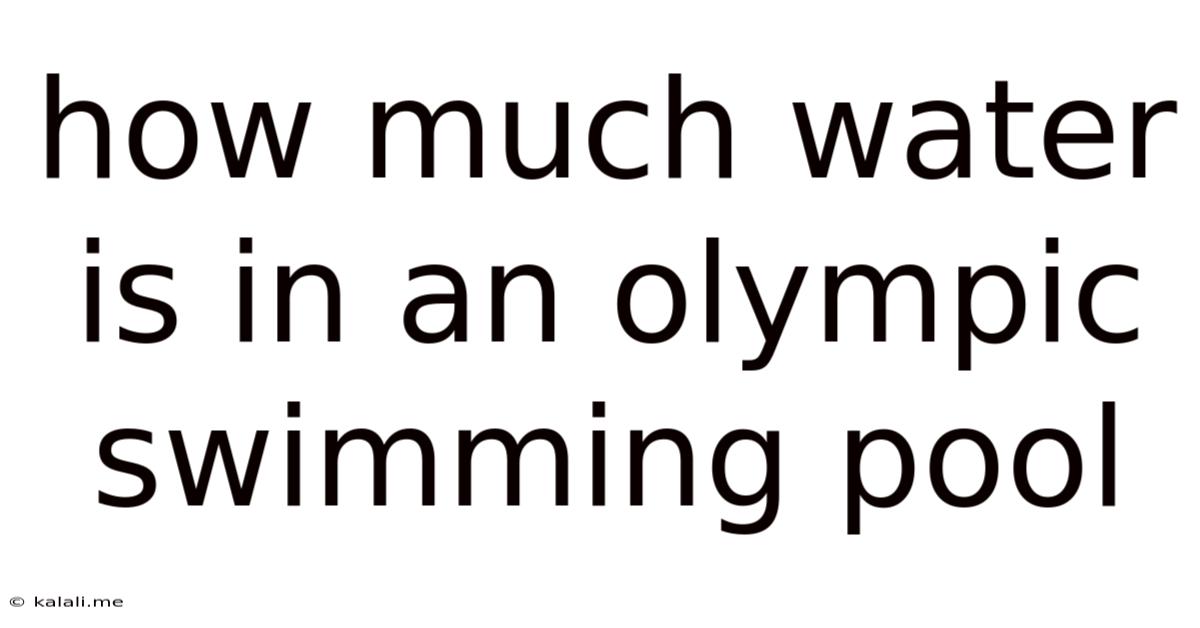 How Much Water Is In An Olympic Swimming Pool