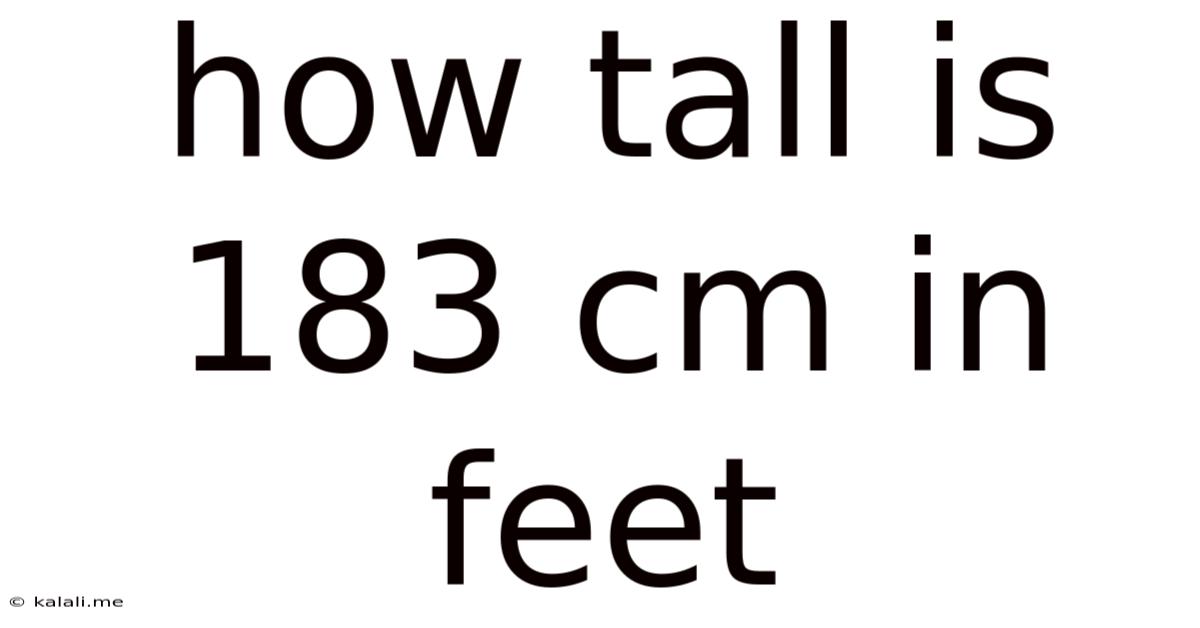 How Tall Is 183 Cm In Feet