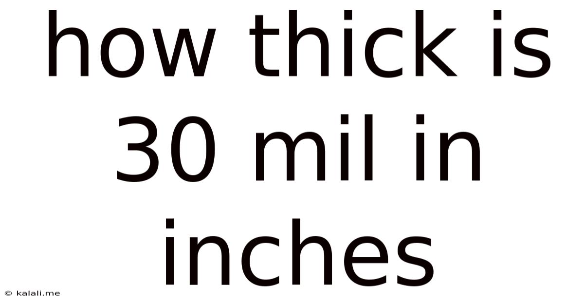 How Thick Is 30 Mil In Inches