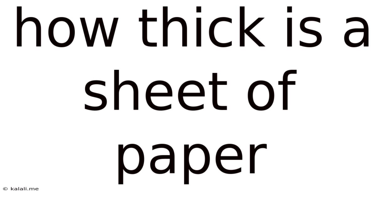 How Thick Is A Sheet Of Paper