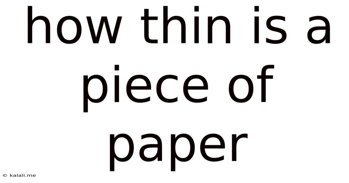 How Thin Is A Piece Of Paper