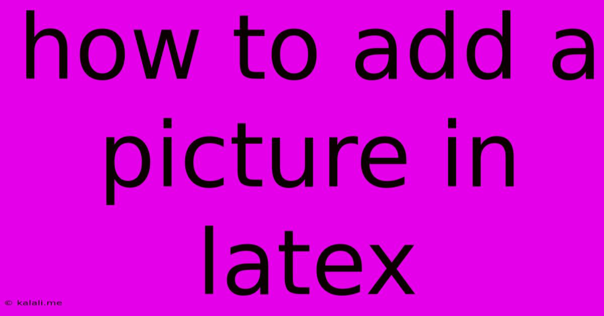 How To Add A Picture In Latex