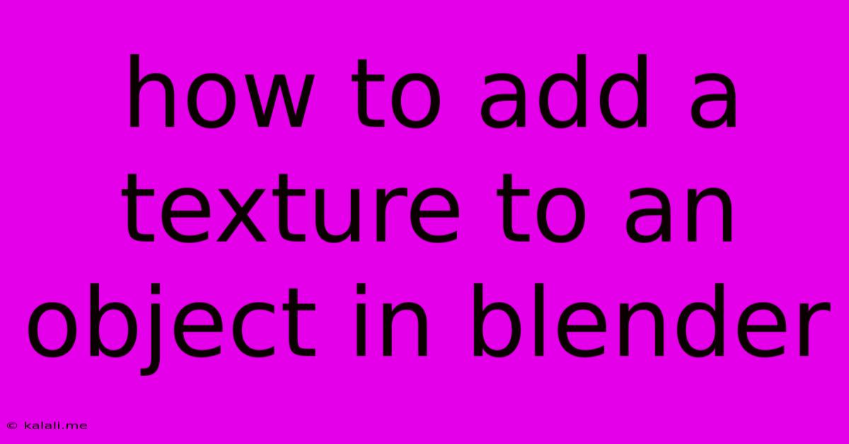 How To Add A Texture To An Object In Blender
