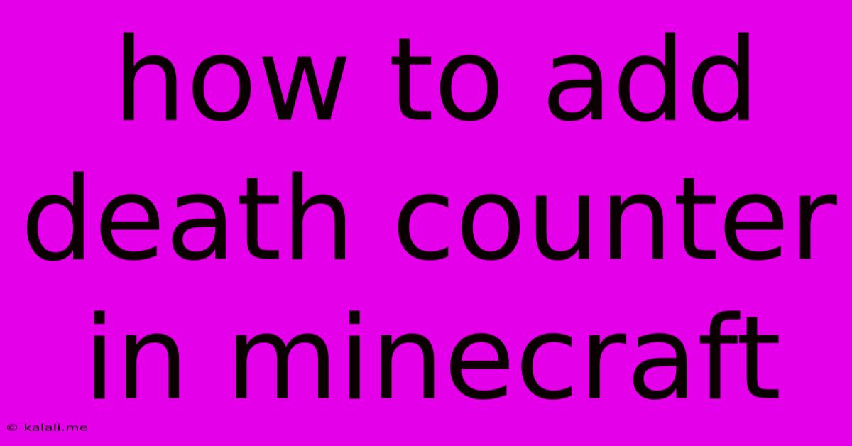 How To Add Death Counter In Minecraft
