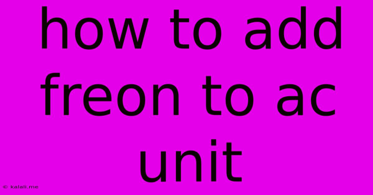 How To Add Freon To Ac Unit