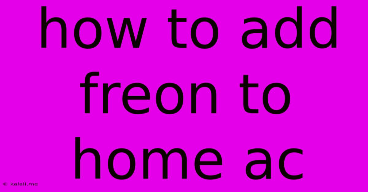 How To Add Freon To Home Ac