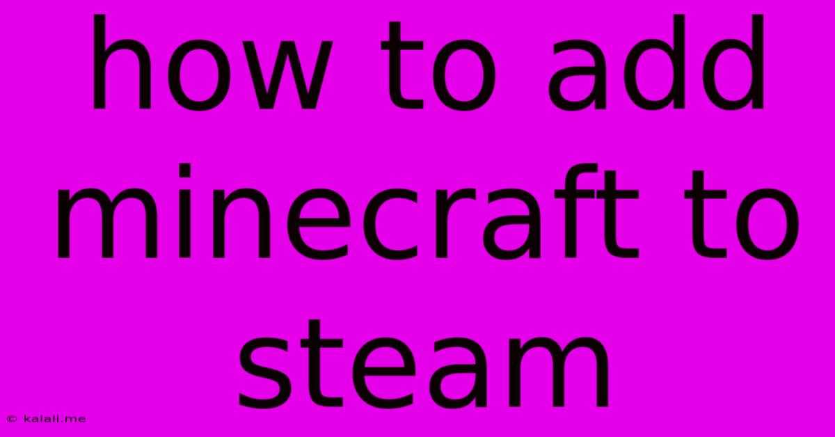 How To Add Minecraft To Steam