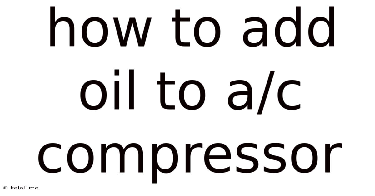 How To Add Oil To A/c Compressor