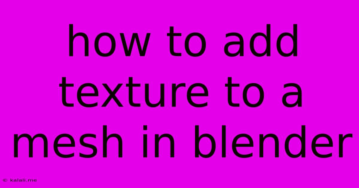 How To Add Texture To A Mesh In Blender