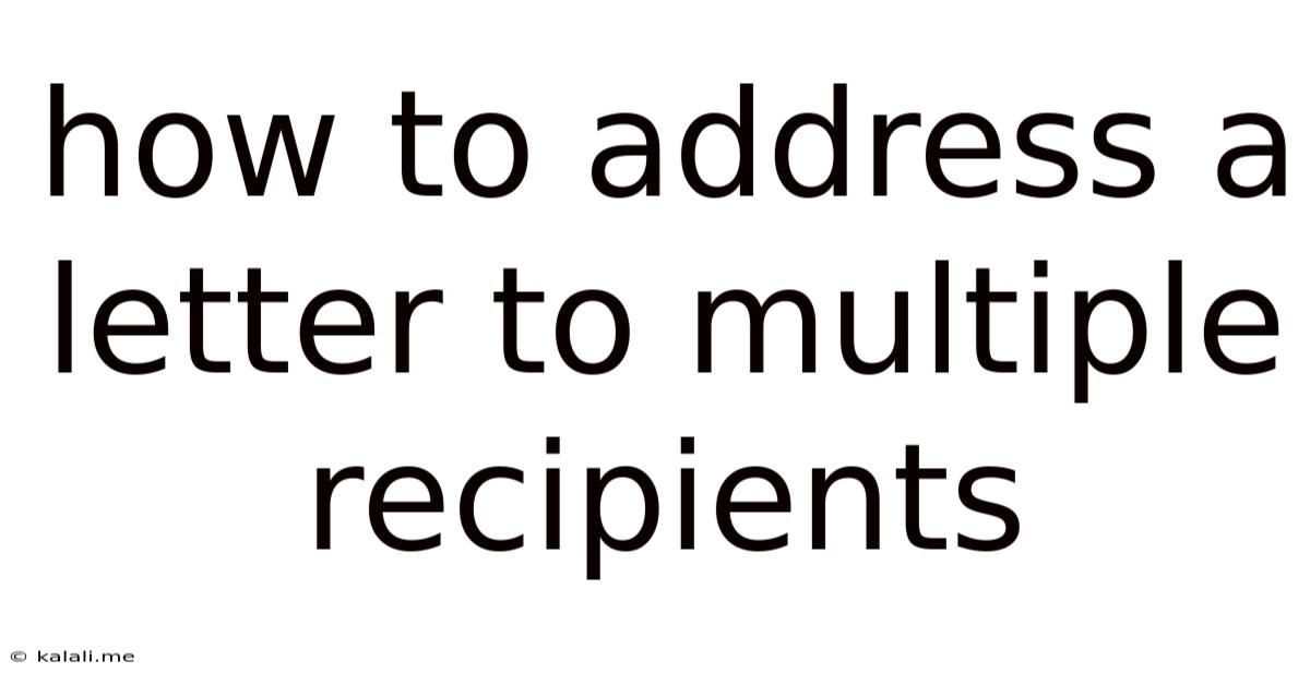 How To Address A Letter To Multiple Recipients