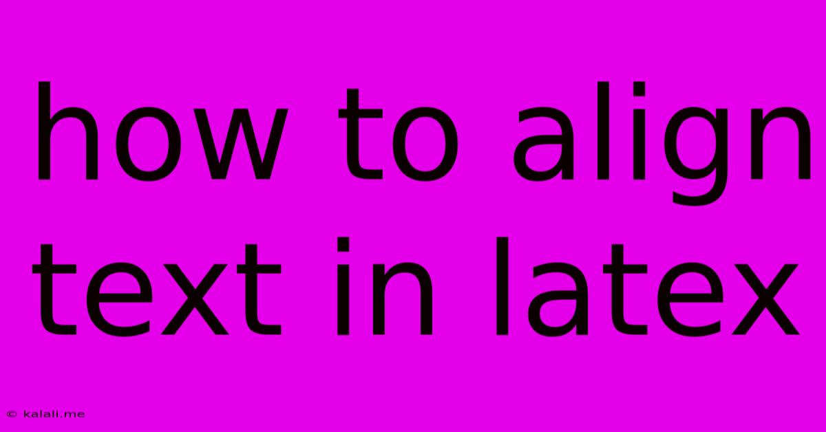 How To Align Text In Latex