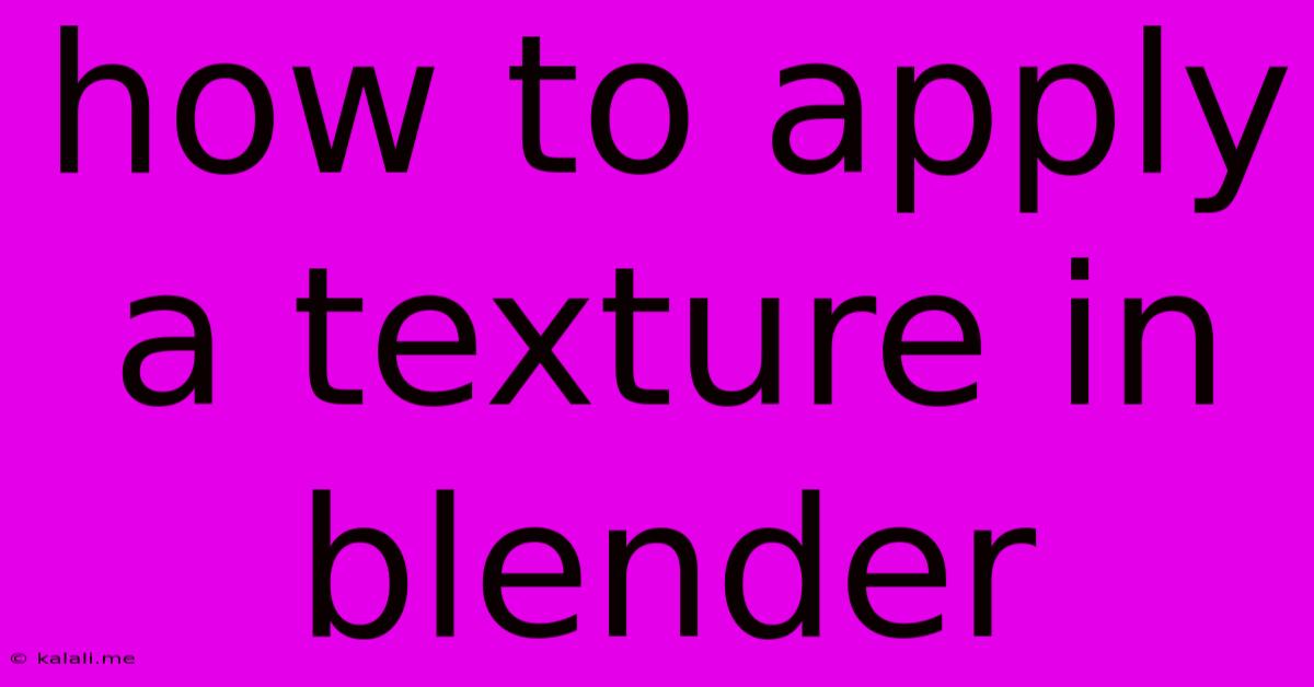 How To Apply A Texture In Blender
