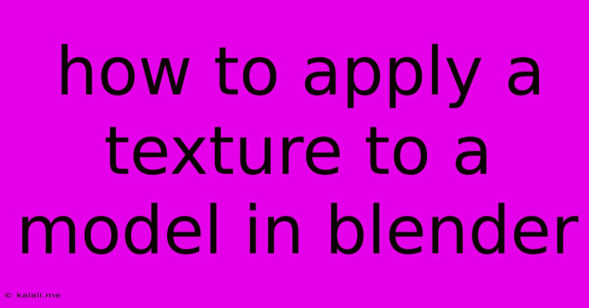 How To Apply A Texture To A Model In Blender