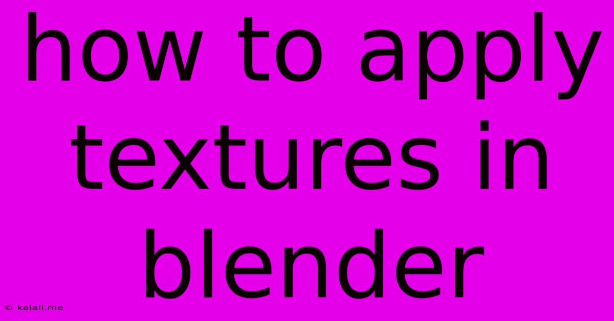 How To Apply Textures In Blender