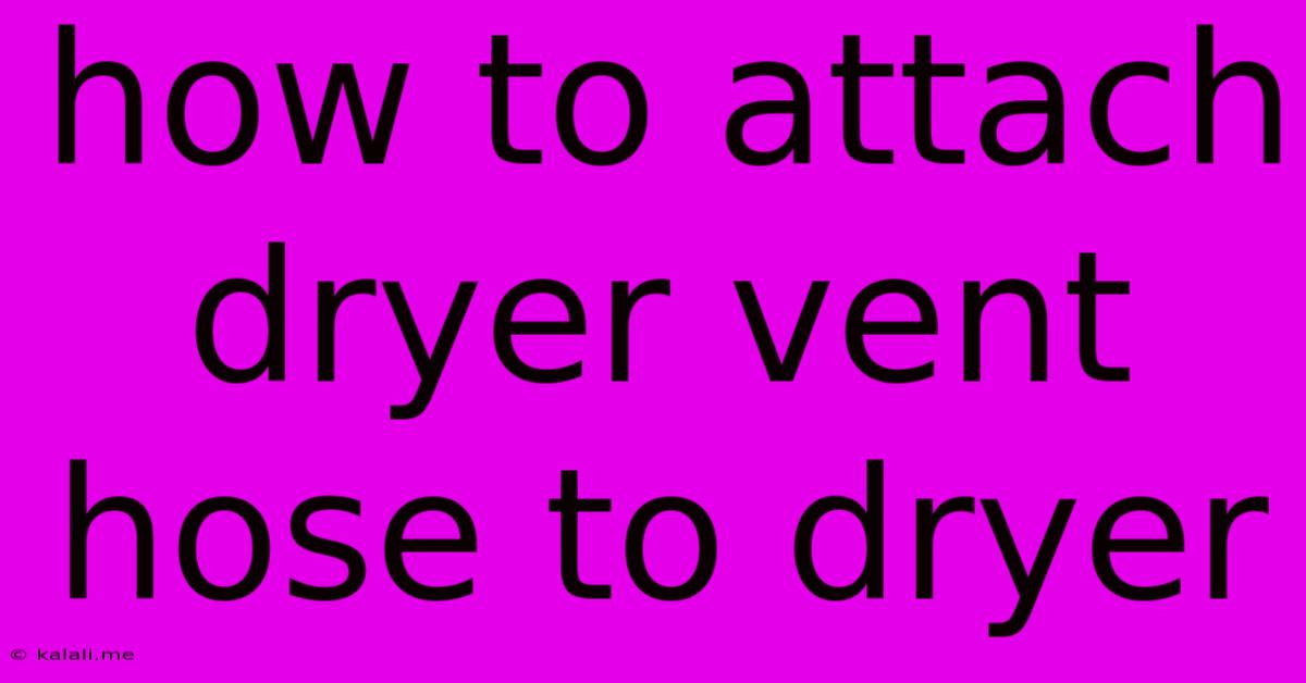 How To Attach Dryer Vent Hose To Dryer