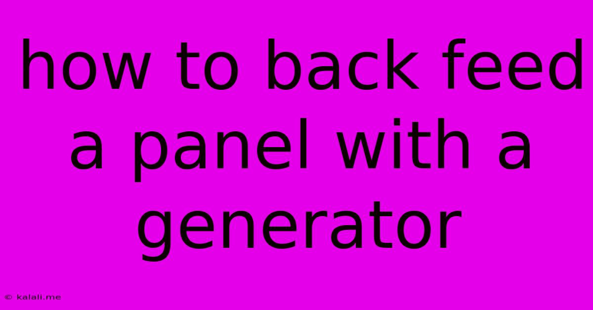 How To Back Feed A Panel With A Generator
