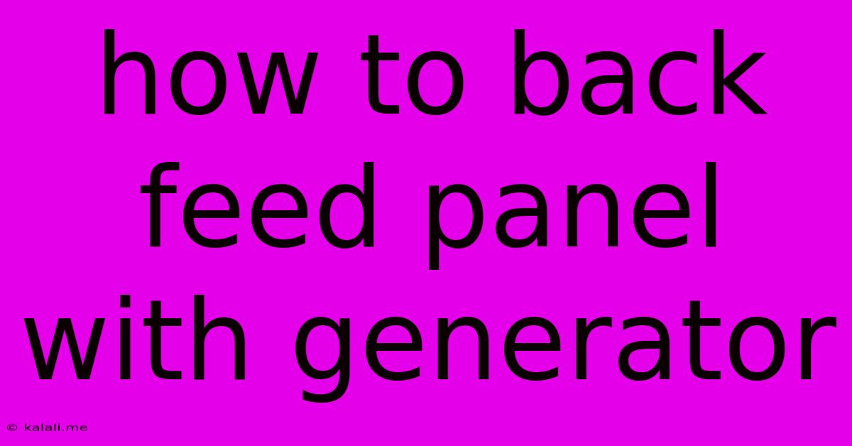 How To Back Feed Panel With Generator
