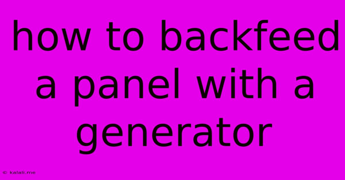 How To Backfeed A Panel With A Generator