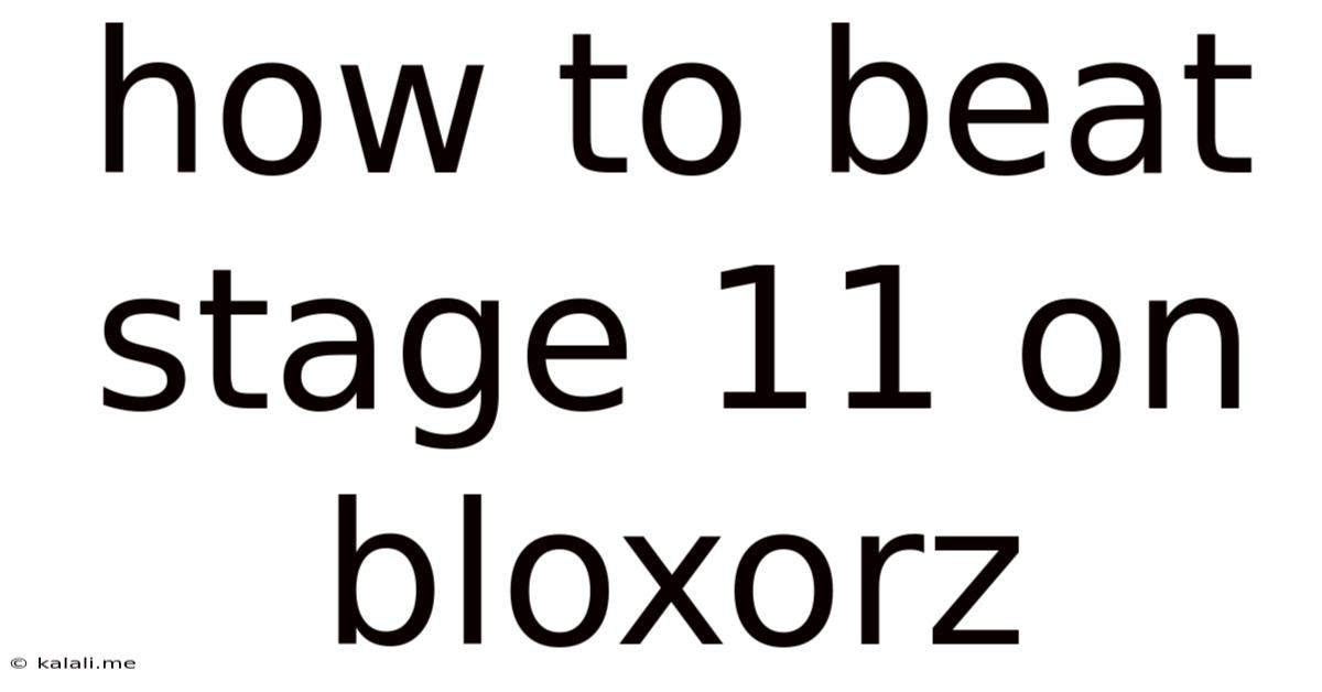 How To Beat Stage 11 On Bloxorz