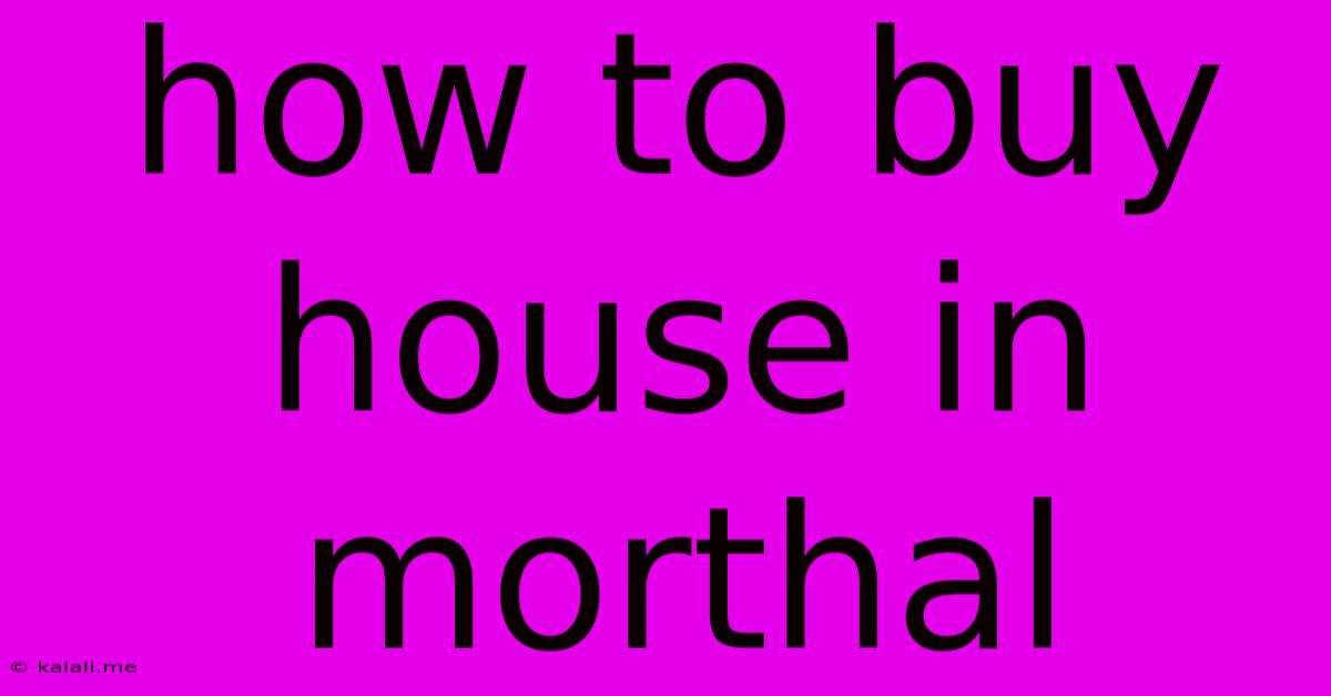 How To Buy House In Morthal