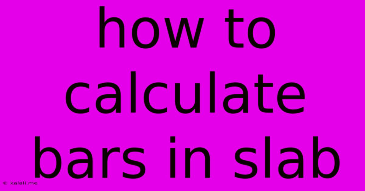 How To Calculate Bars In Slab