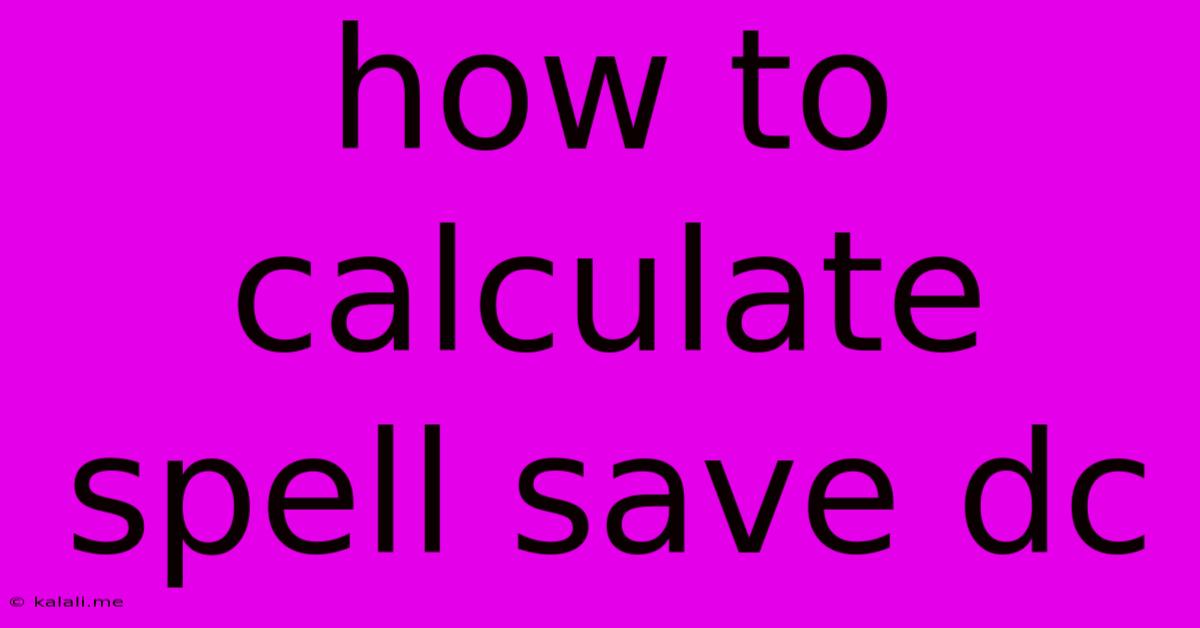 How To Calculate Spell Save Dc