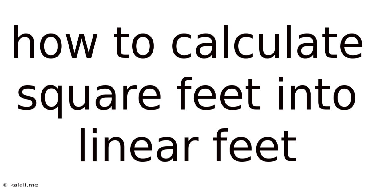 How To Calculate Square Feet Into Linear Feet