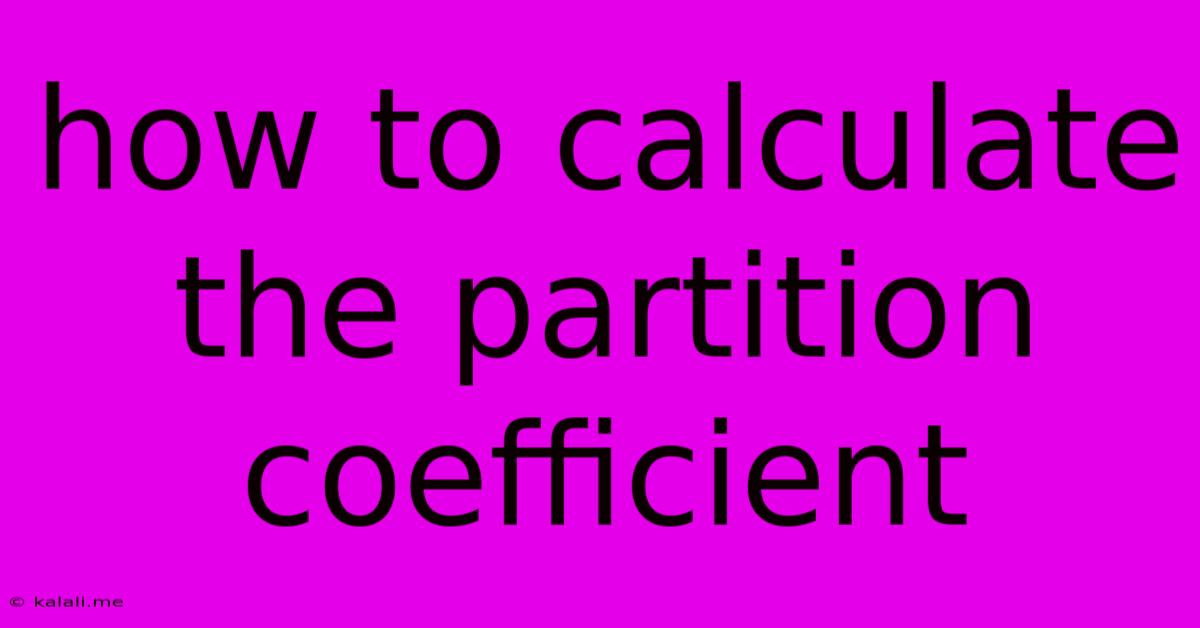 How To Calculate The Partition Coefficient