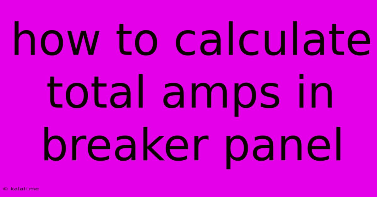 How To Calculate Total Amps In Breaker Panel