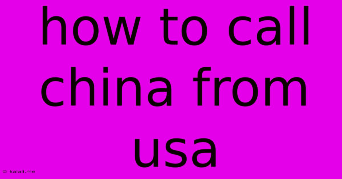 How To Call China From Usa