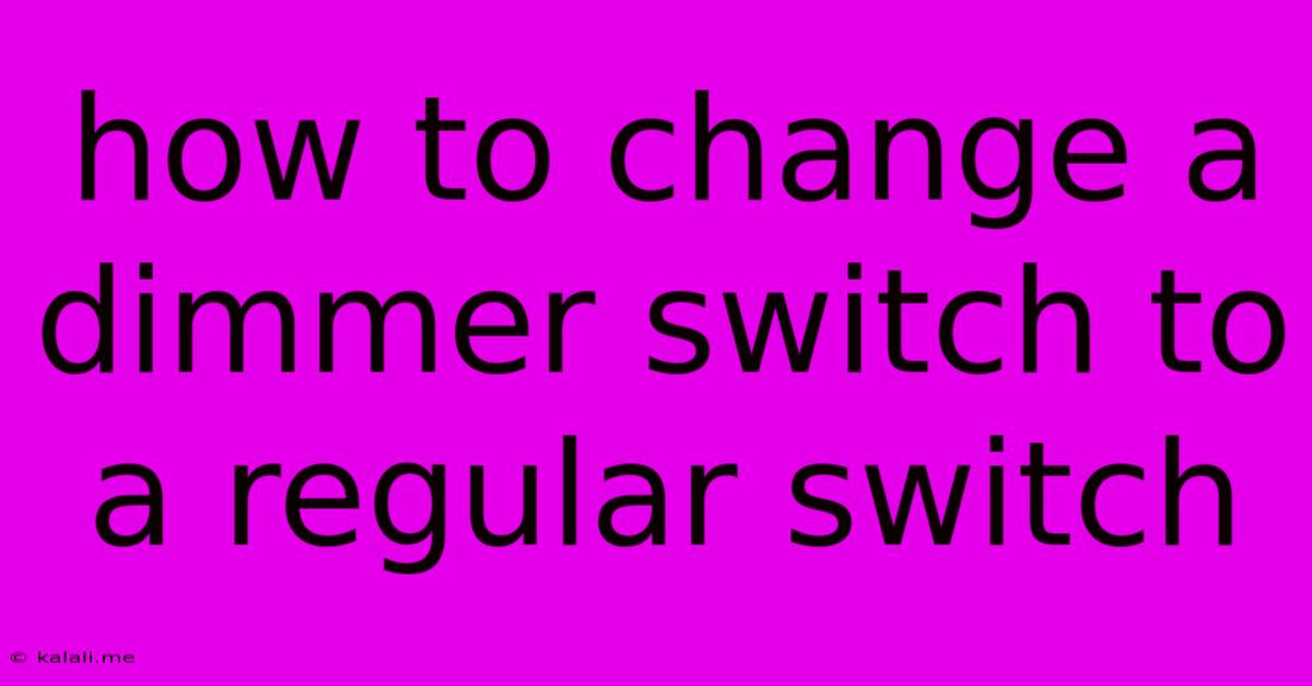 How To Change A Dimmer Switch To A Regular Switch