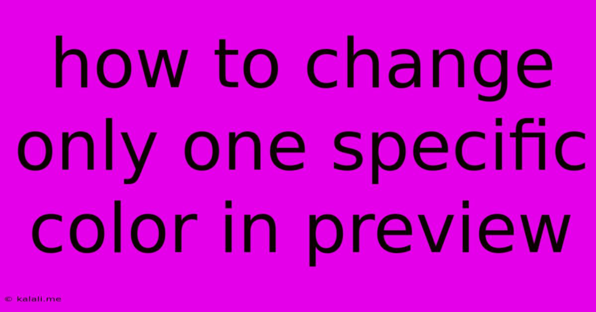 How To Change Only One Specific Color In Preview