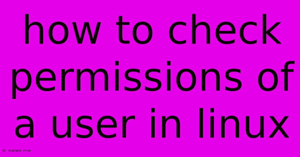 How To Check Permissions Of A User In Linux