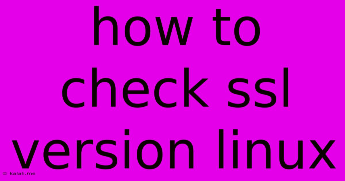 How To Check Ssl Version Linux