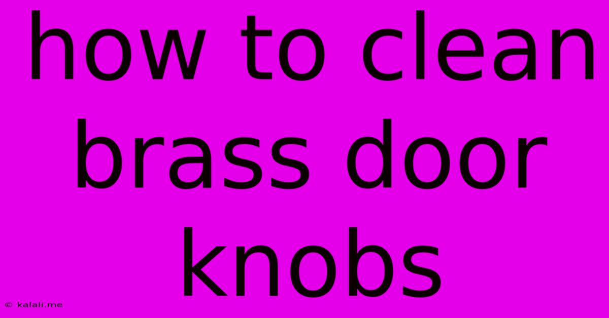 How To Clean Brass Door Knobs