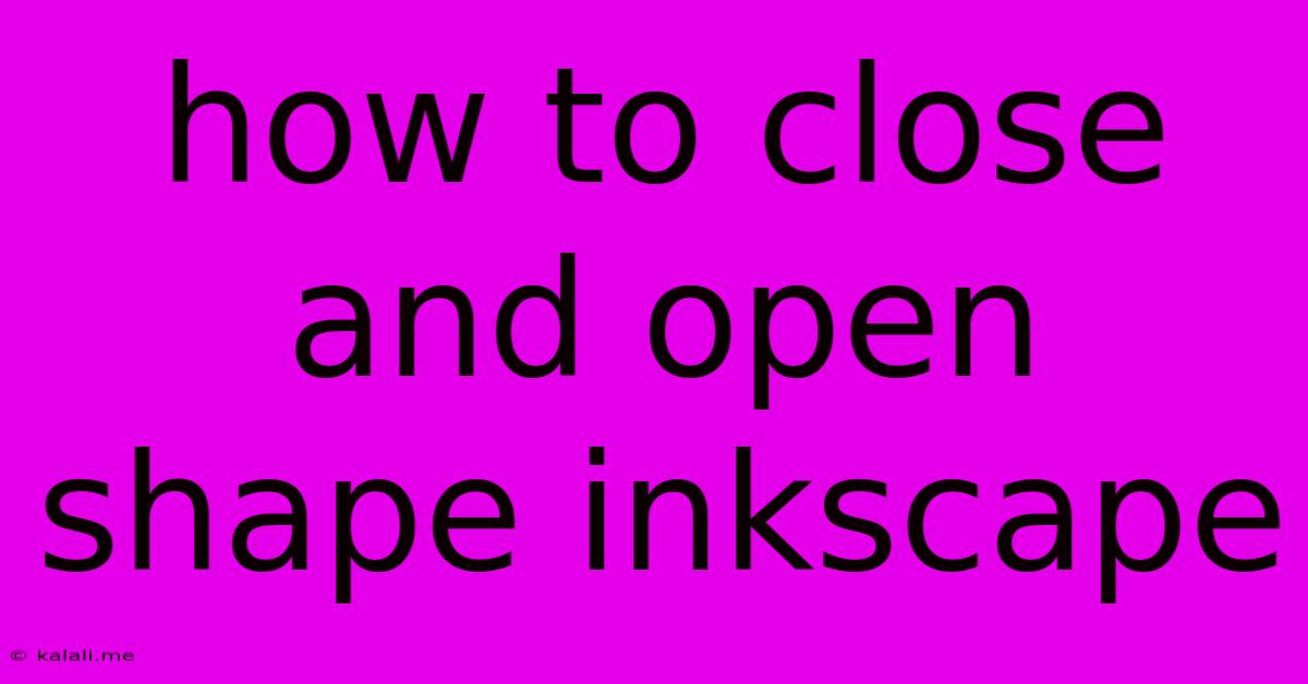 How To Close And Open Shape Inkscape