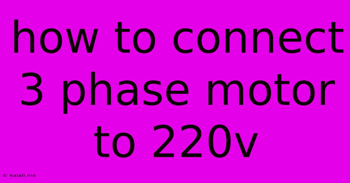 How To Connect 3 Phase Motor To 220v