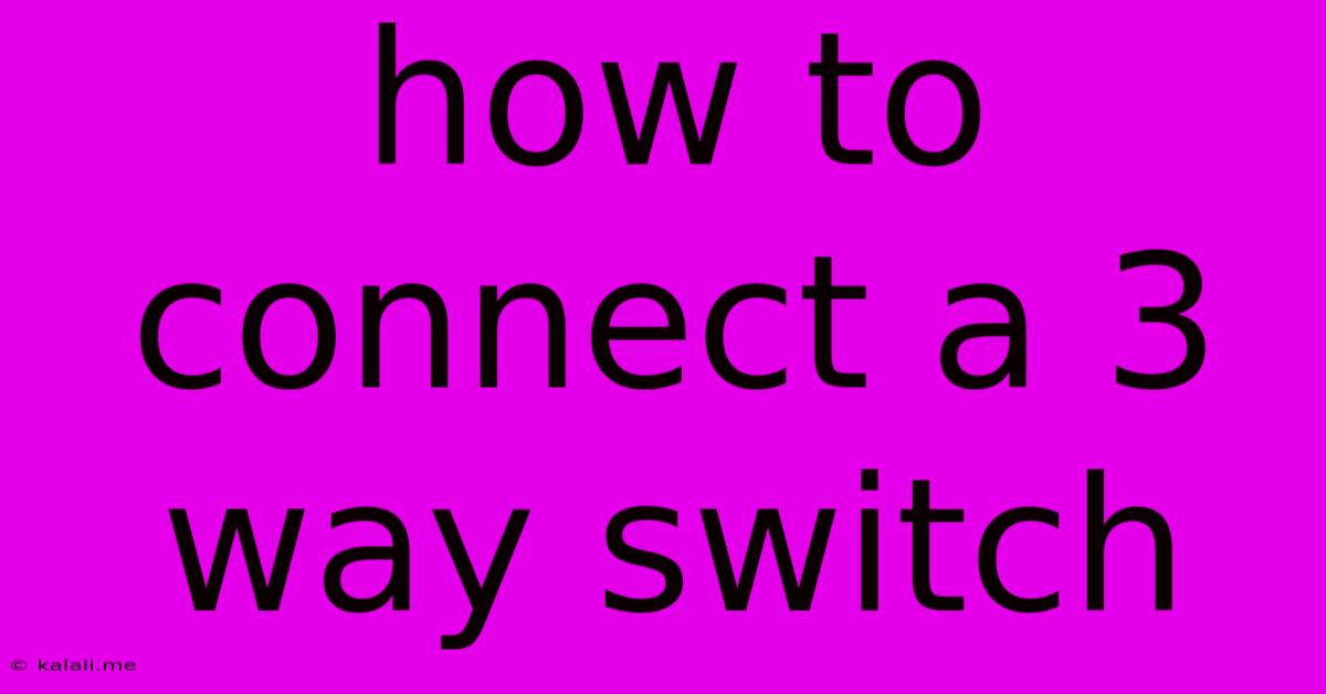 How To Connect A 3 Way Switch