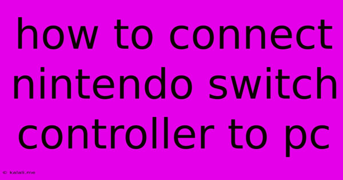 How To Connect Nintendo Switch Controller To Pc