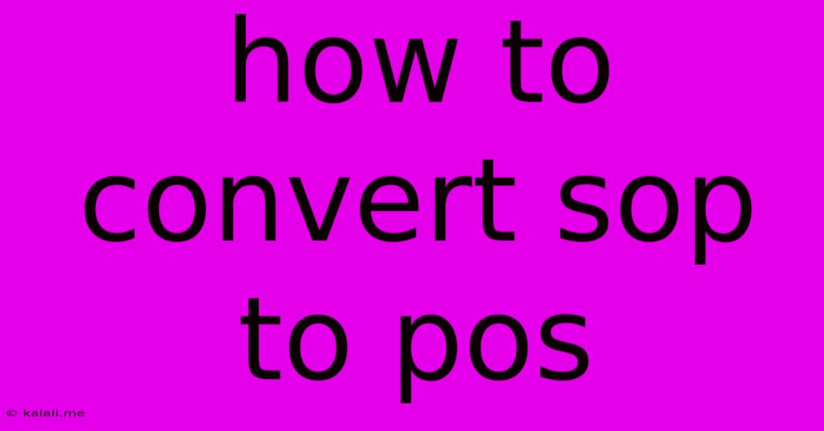 How To Convert Sop To Pos