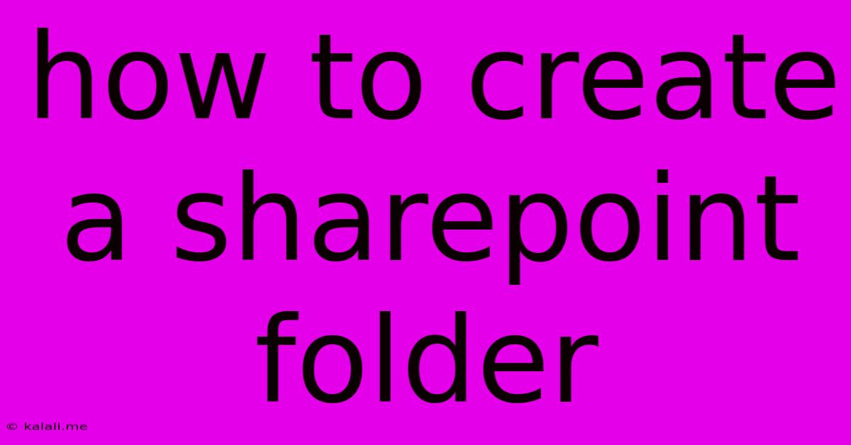 How To Create A Sharepoint Folder