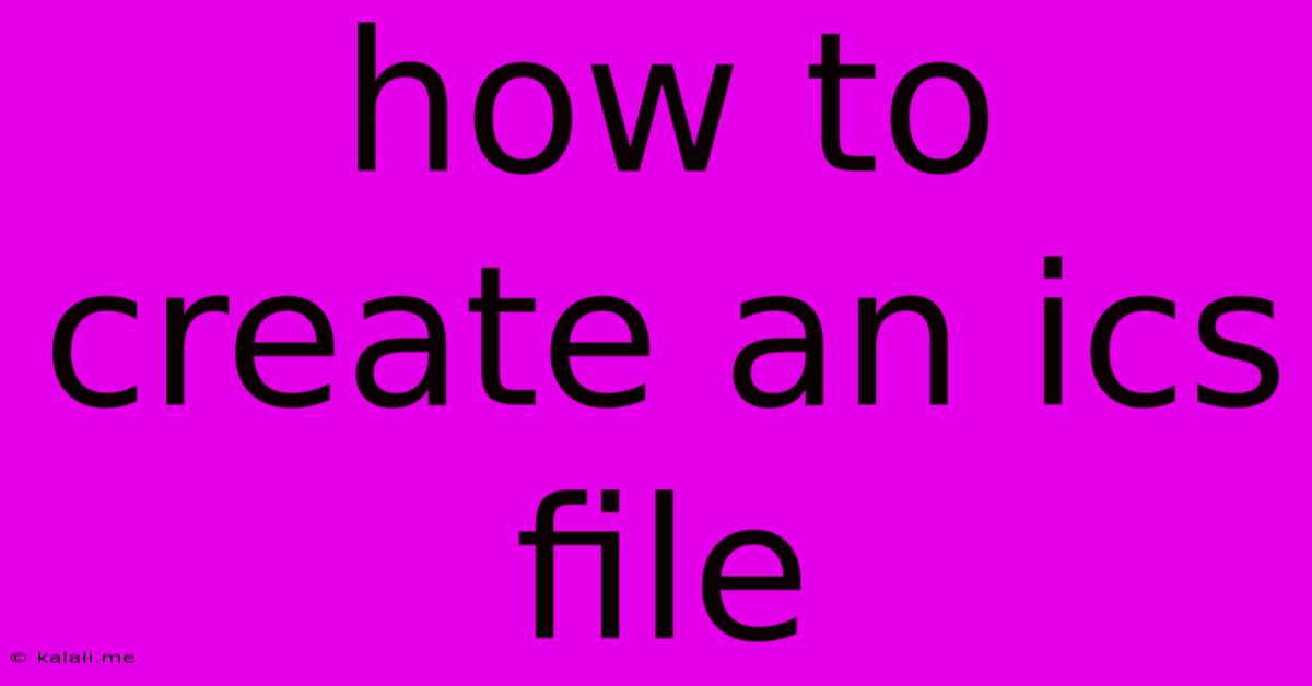 How To Create An Ics File