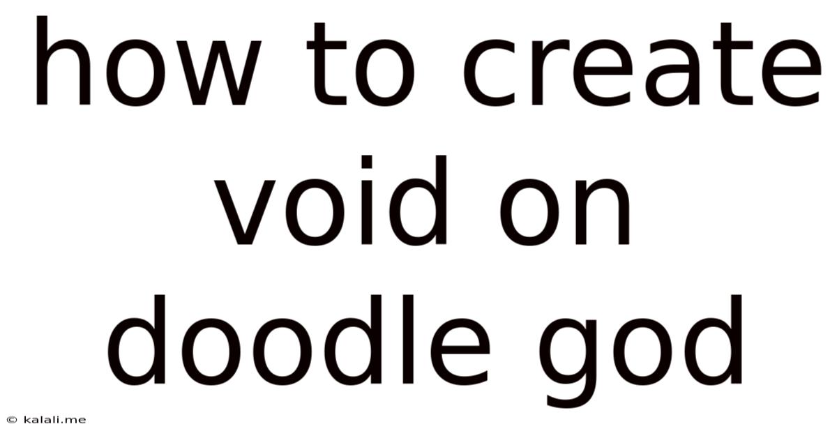 How To Create Void On Doodle God