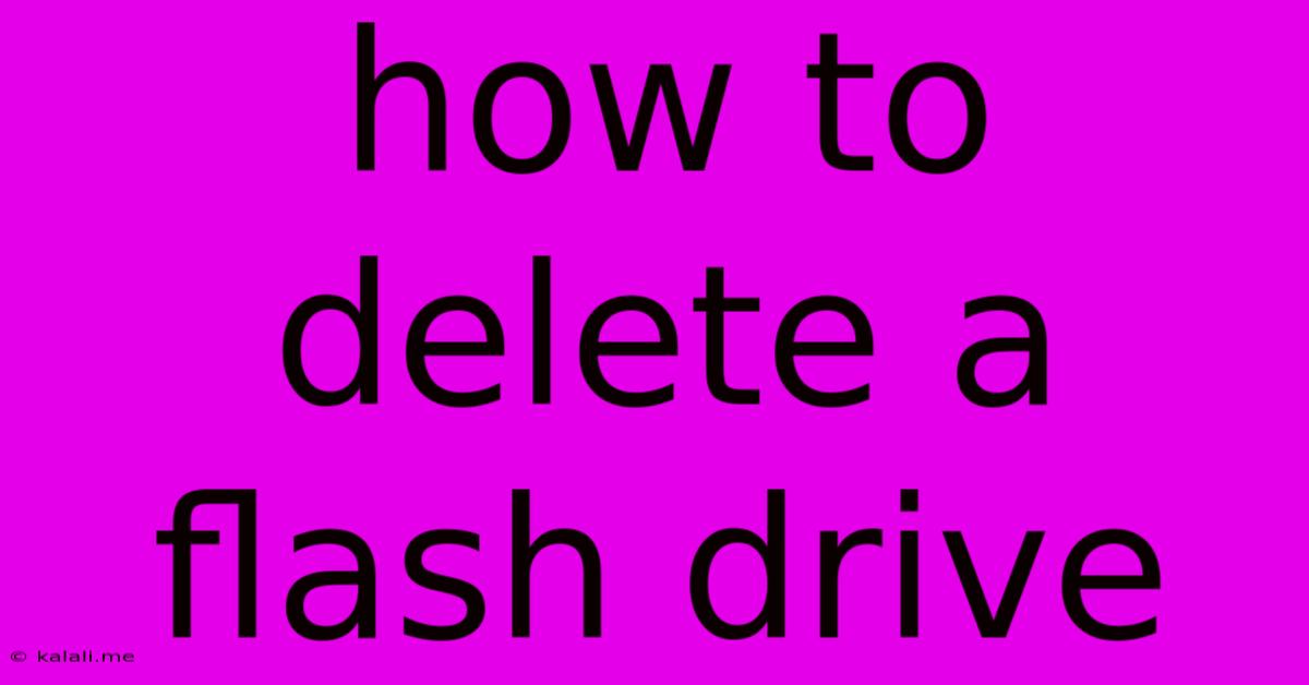 How To Delete A Flash Drive