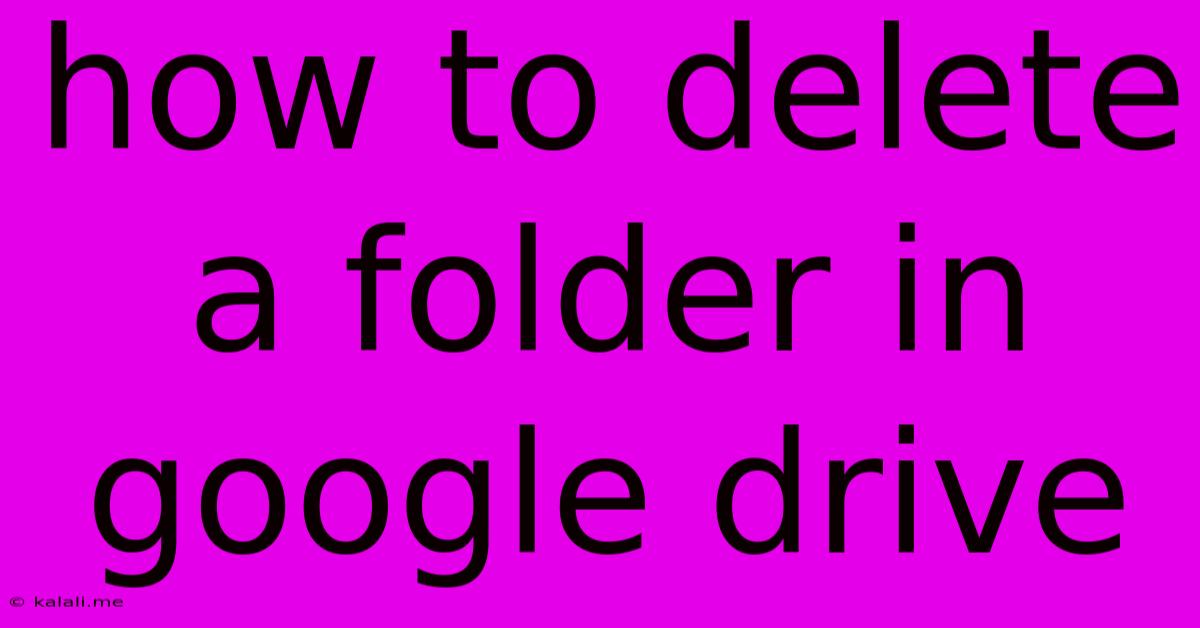 How To Delete A Folder In Google Drive