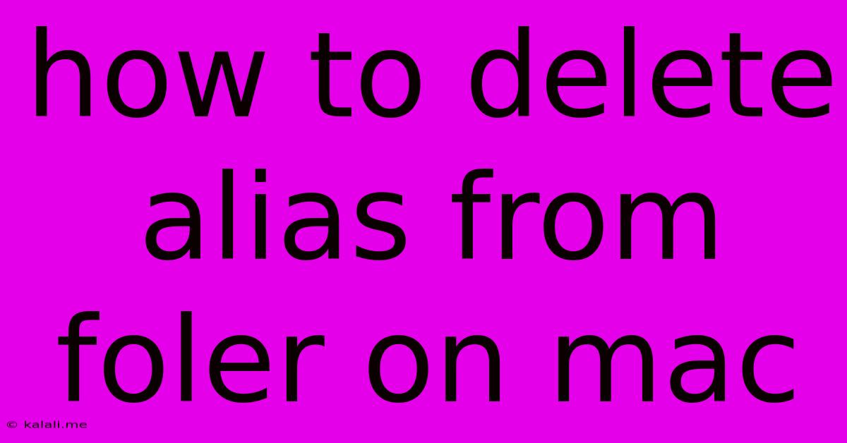 How To Delete Alias From Foler On Mac