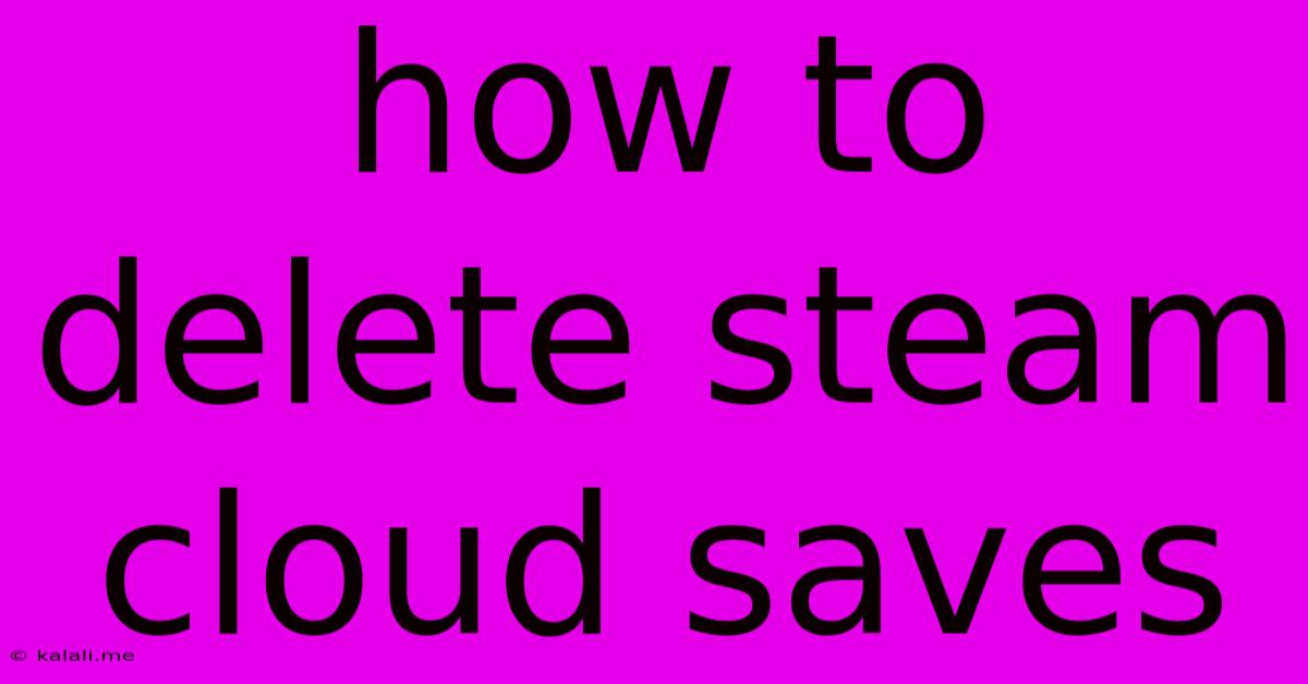 How To Delete Steam Cloud Saves
