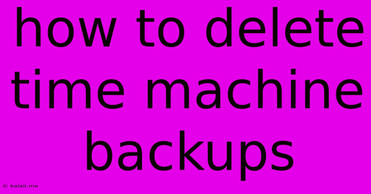 How To Delete Time Machine Backups