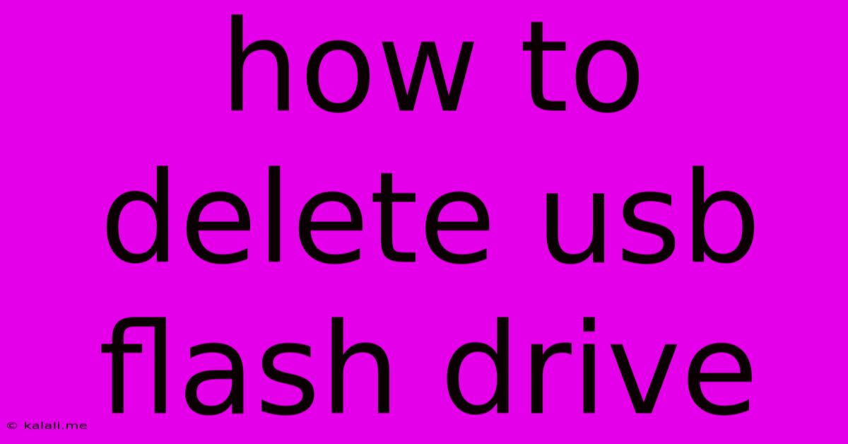 How To Delete Usb Flash Drive