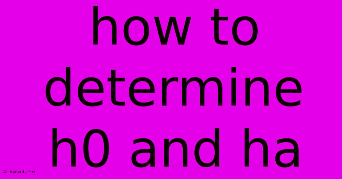 How To Determine H0 And Ha